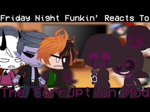 Friday Night Funkin' Reacts To All Corruption Mods || Part 1 || Gacha Club || FNF||Pico, Spooky Kids