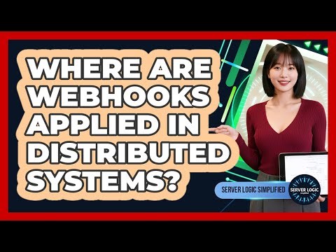 Where Are Webhooks Applied In Distributed Systems?