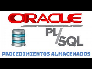 Curso de Oracle PLSQL en español desde cero | PROCEDIMIENTOS ALMACENADOS video(11)