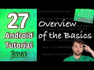 Android App Development Tutorial 27 - Overview of the Basics | Java