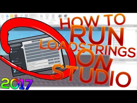 [AMAZING] ROBLOX Studio | HOW TO RUN ANY LOADSTRING IN ROBLOX STUDIO! (2017) (NEW) (UNPATCHABLE)