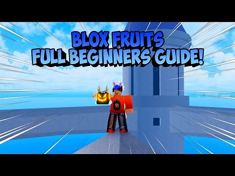 How To Play Blox Fruits - FULL Beginner Guide!