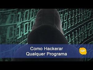 Tutorial - Hackear Qualquer Programa