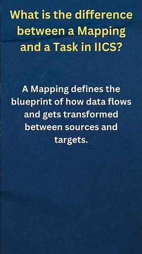 What is the difference between mapping and task in IICS #iics #informatica #interviewquestions