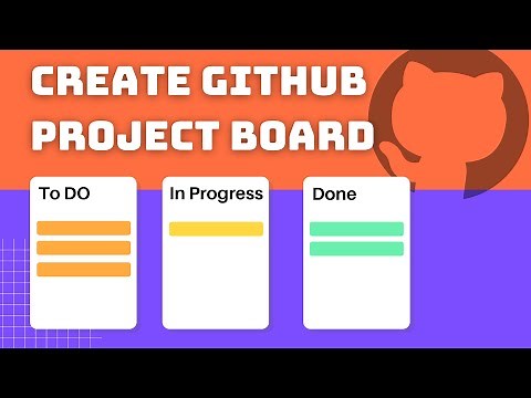 GitHub Project Management - Create GitHub Project Board & Automations 2024