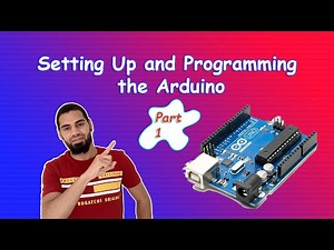 Arduino Tutorial 1- Setting Up and Programming the Arduino