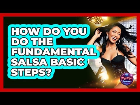 How Do You Do The Fundamental Salsa Basic Steps?