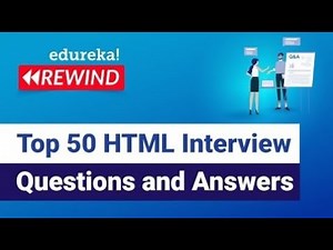 Top 50 HTML Interview Questions and Answers | HTML Interview Preparation | Edureka Rewind - 5