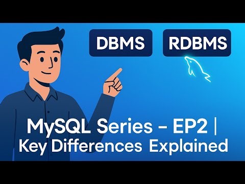 DBMS vs RDBMS Explained 🔥 | Key Differences with Examples | MySQL Tutorial (Part 2)
