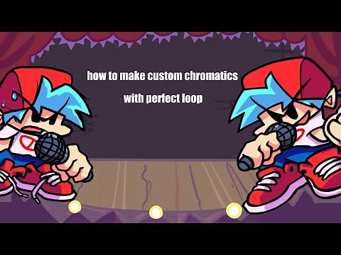 a simple tutorial to make chromatics with perfect loops for fnf