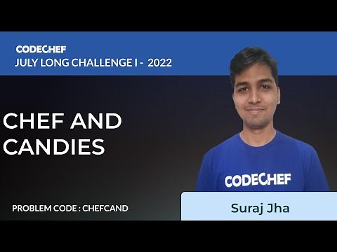 CHEFCAND | CHEF AND CANDIES | July Long Challenge -I 2022 | Problem Solutions | CodeChef
