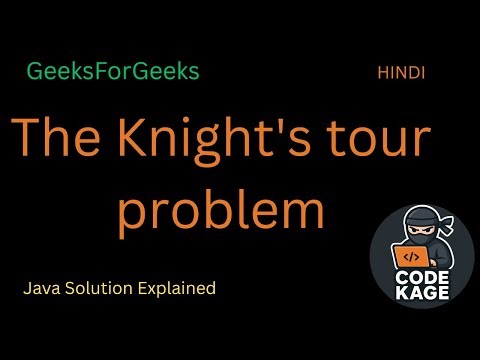 GFG Knight's Tour Problem | Backtracking Approach in Java | Full Explanation | HINDI