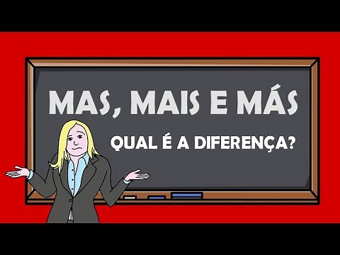 MAS, MAIS e MÁS: Qual é a Diferença? Como usar?