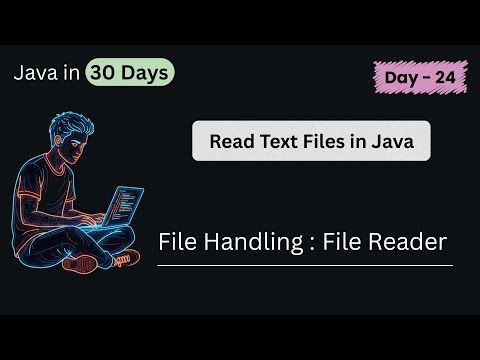 Java File Reader | Read Text Files in Java #javain30days | DAY - 24 (Part - 1) #java