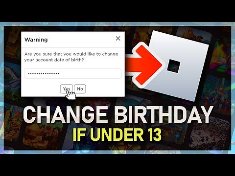 How To Change your Birthday If Under 13 on Roblox - Complete Guide