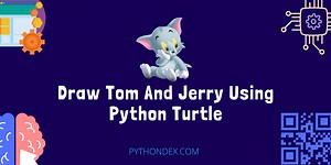 Draw Tom And Jerry Using Python In Turtle - Pythondex