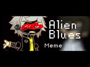 Alien blues Meme - The Stanley Parable - Gacha