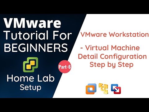 Virtual Machine Configuration Step by Step | VMware Tutorial For Beginners | Part-6