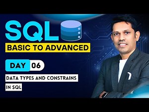 SQL from basic to Advanced | Data types and constrains in SQL - Day - 6