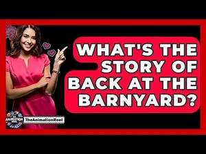 What's The Story Of Back At The Barnyard? - The Animation Reel