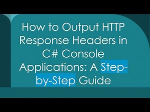 How to Output HTTP Response Headers in C- Console Applications: A Step-by-Step Guide