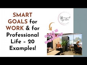 SMART GOALS for WORK & for Professional Life – 20 Examples!