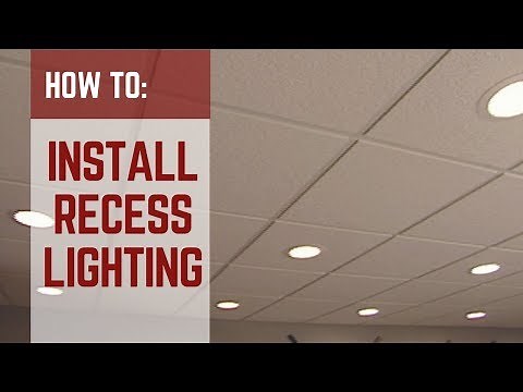 HOW TO | Installing Recessed Lighting