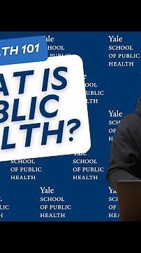 Public Health 101: What is Public Health?