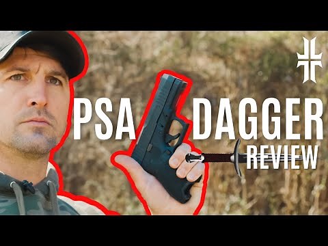 PSA Dagger Review