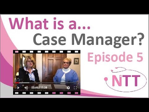 Nurse Table Talk - Case Management or What is a Case Manager?