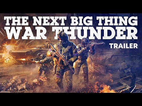 The Next Big Thing for War Thunder / Trailer