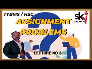 #3 TYBMS OPERATIONAL RESEARCH | ASSIGNMENT PROBLEM | SIRAJ SHAIKH | MUMBAI UNIVERSITY