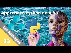Les Packages - Apprendre Python de A à Z