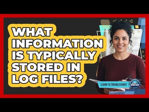 What Information Is Typically Stored In Log Files?