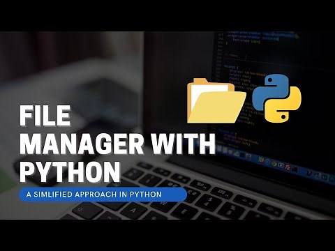 Python File Manger - Learn how to create a file manager with python.