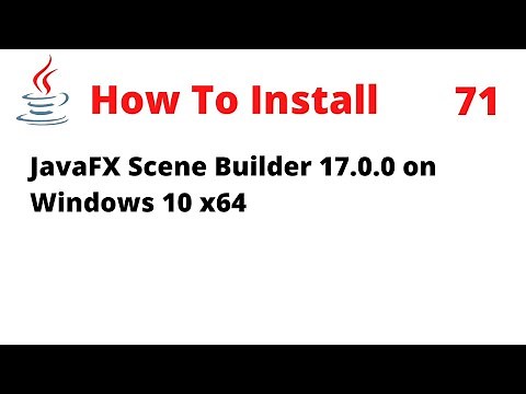 How To Install JavaFX Scene Builder 17.0.0 on Windows 10 x64