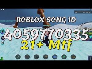21+ Mtf Roblox Song IDs/Codes