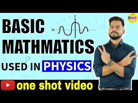 Basic Mathematics Used in Physics | Sachin Sir