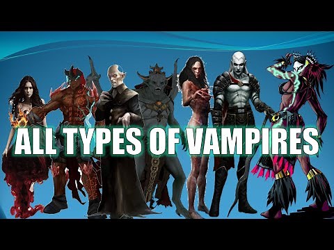 Vampires: Types and Classifications Explained