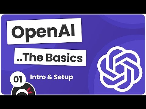 OpenAI Tutorial #1 - Intro & Setup