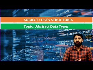 LEC02 | Data Structures | Abstract Data Types By Dr. K.Varada Rajkumar