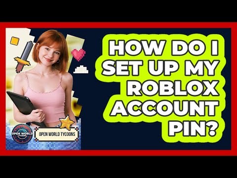 How Do I Set Up My Roblox Account PIN?