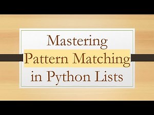 Mastering Pattern Matching in Python Lists