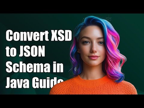 How to Convert XSD to JSON Schema in Java: A Step-by-Step Guide