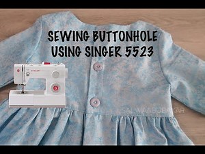 How to Sew Buttonhole Using Singer 5523
