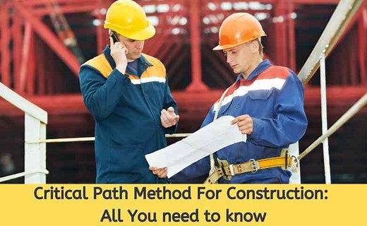 Critical Path Method (CPM) For Construction: All You need to know