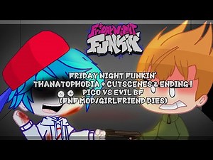 FNF Mod Characters Reacts Thanatophobia + Cutscenes & Ending | Pico vs Evil BF (Girlfriend Dies)