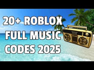 20+ Roblox Full Music Codes/IDs (July 2025) *WORKING* ROBLOX ID