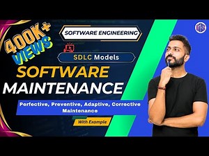 Perfective, Preventive, Adaptive, Corrective Maintenance in Software Engineering