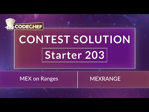 MEX on Ranges | MEXRANGE | Starter 203 | CodeChef Official Solution